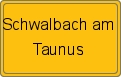 Ortsschild von Schwalbach am Taunus