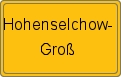 Ortsschild von Hohenselchow-Groß