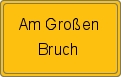 Ortsschild von Am Großen Bruch