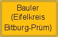 Ortsschild von Bauler (Eifelkreis Bitburg-Prüm)
