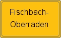 Ortsschild von Fischbach-Oberraden