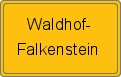 Ortsschild von Waldhof-Falkenstein
