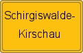 Ortsschild von Schirgiswalde-Kirschau