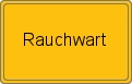 Ortsschild von Rauchwart