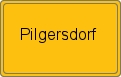 Ortsschild von Pilgersdorf