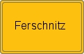 Ortsschild von Ferschnitz