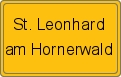 Ortsschild von St. Leonhard am Hornerwald