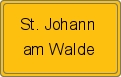 Ortsschild von St. Johann am Walde