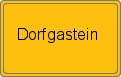 Ortsschild von Dorfgastein