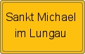 Ortsschild von Sankt Michael im Lungau