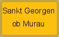 Ortsschild von Sankt Georgen ob Murau