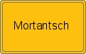 Ortsschild von Mortantsch