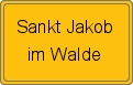 Ortsschild von Sankt Jakob im Walde