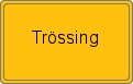 Ortsschild von Trössing