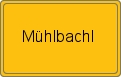 Ortsschild von Mühlbachl