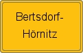 Ortsschild von Bertsdorf-Hörnitz