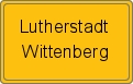 Ortsschild von Lutherstadt Wittenberg