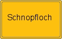 Ortsschild von Schnopfloch