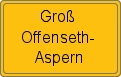 Ortsschild von Groß Offenseth-Aspern