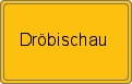Ortsschild von Dröbischau