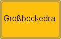 Ortsschild von Großbockedra