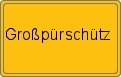 Ortsschild von Großpürschütz