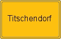 Ortsschild von Titschendorf