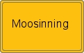 Ortsschild von Moosinning