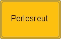 Ortsschild von Perlesreut