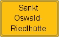 Ortsschild von Sankt Oswald-Riedlhütte