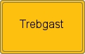 Ortsschild von Trebgast