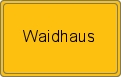 Ortsschild von Waidhaus