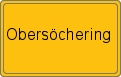 Ortsschild von Obersöchering