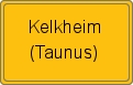 Ortsschild von Kelkheim (Taunus)