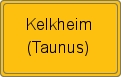 Ortsschild Kelkheim (Taunus)