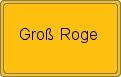 Ortsschild von Groß Roge