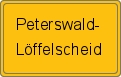 Ortsschild von Peterswald-Löffelscheid