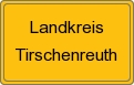 Ortsschild von Landkreis Tirschenreuth