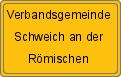 Ortsschild von VG Schweich an der Römischen Weinstraße