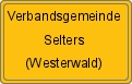 Ortsschild von Verbandsgemeinde Selters (Westerwald)