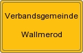 Ortsschild von Verbandsgemeinde Wallmerod