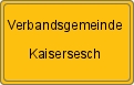 Ortsschild von Verbandsgemeinde Kaisersesch